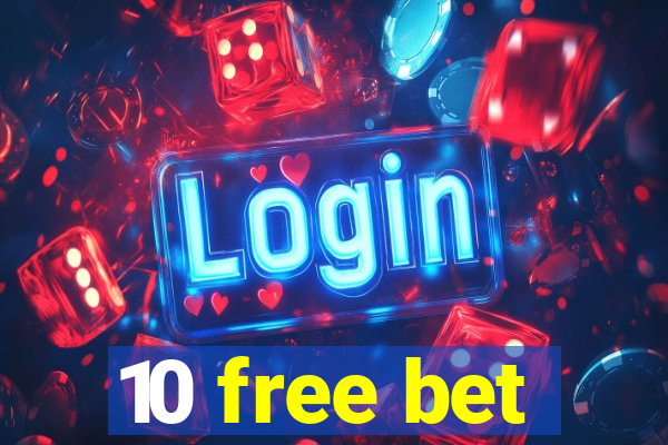 10 free bet